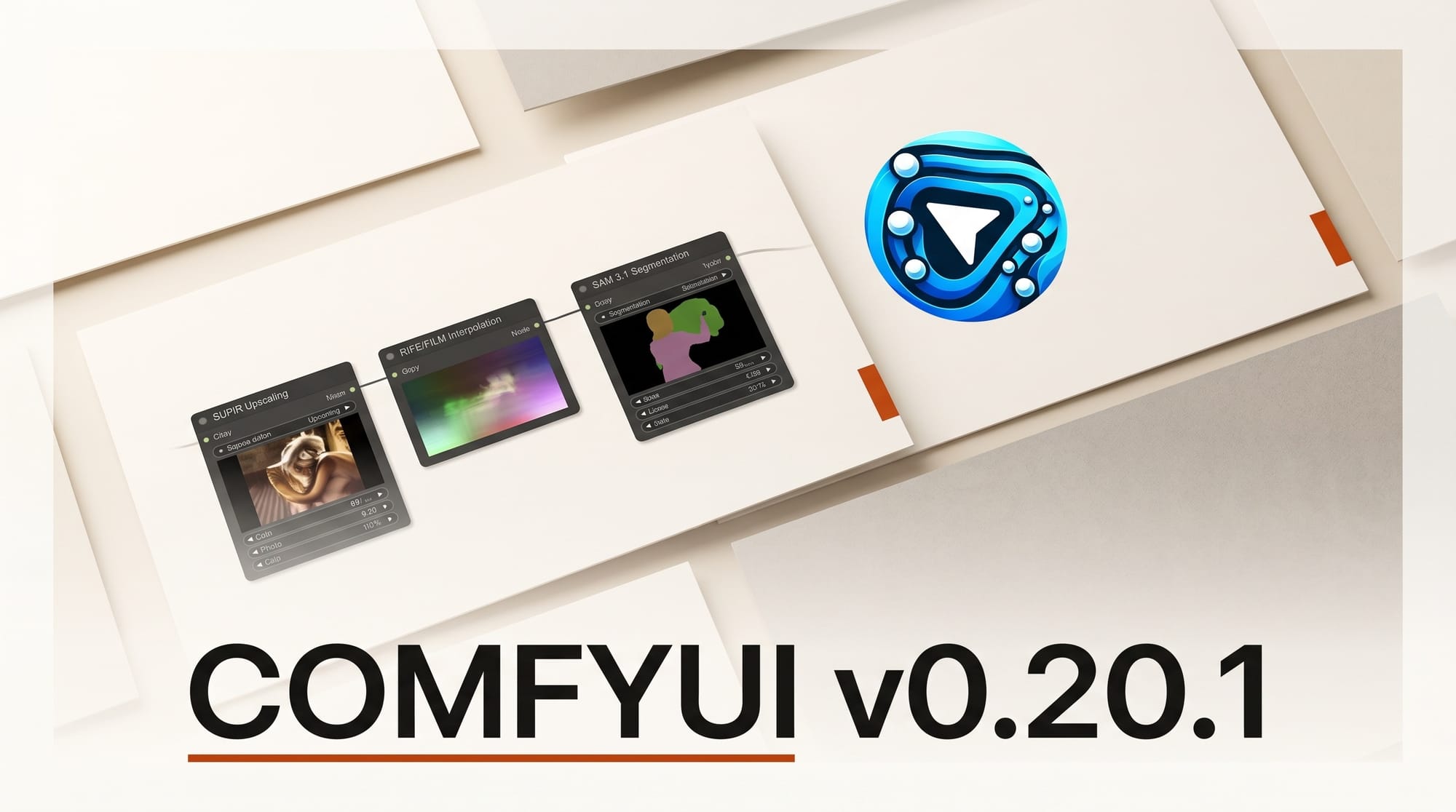 ComfyUI v0.20.1 Adds SUPIR, RIFE, FILM, and SAM 3.1