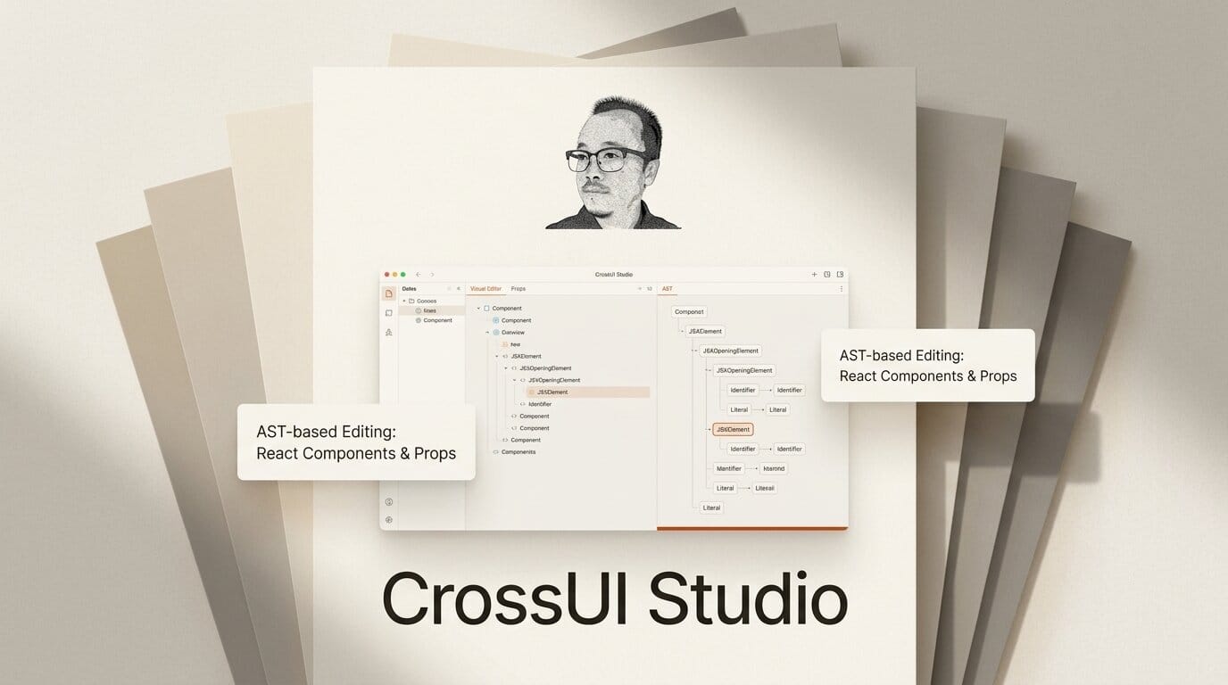 CrossUI Studio: A Visual React Editor That Edits Your AST