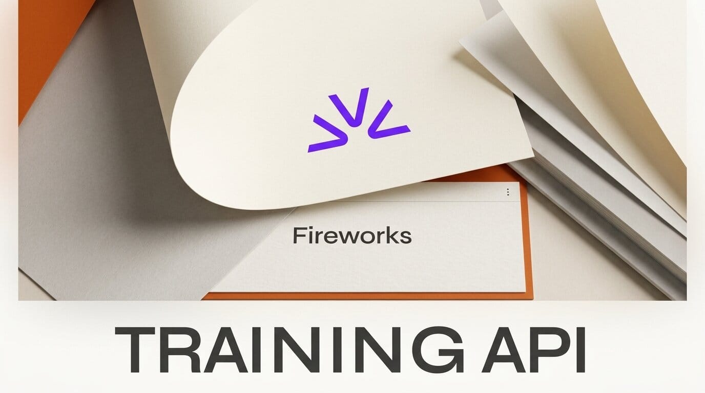 Fireworks Opens Its Training API to All Builders