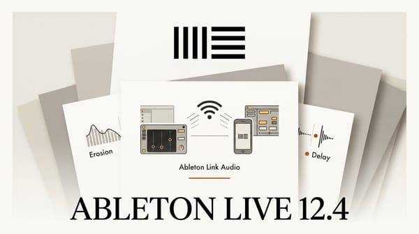 Ableton Live 12.4: Link Audio and 6 Workflow Updates