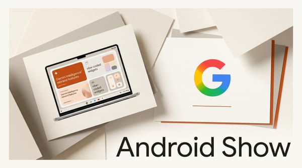 Android Show 2026: Googlebook, Vibe Widgets, Premiere App