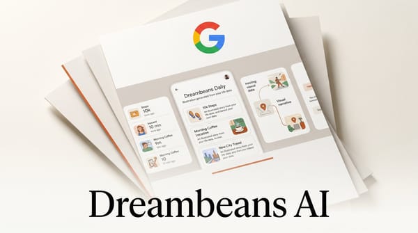 Google Dreambeans: Daily AI Stories From Your Life