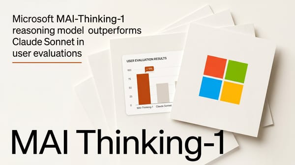 Microsoft MAI-Thinking-1 Tops Claude Sonnet in User Evals
