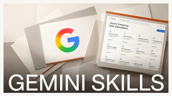 Google Builds a Skills Marketplace for Gemini