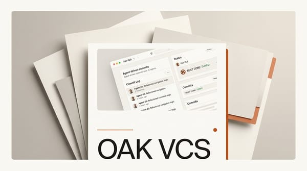 Oak: Version Control Built for AI Agents