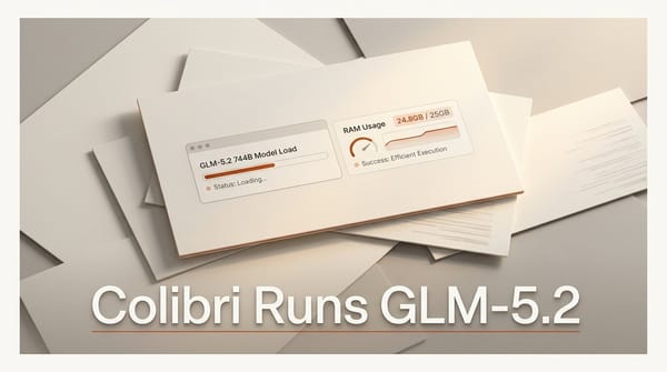 Run GLM-5.2 (744B) Locally on 25GB RAM: Colibri