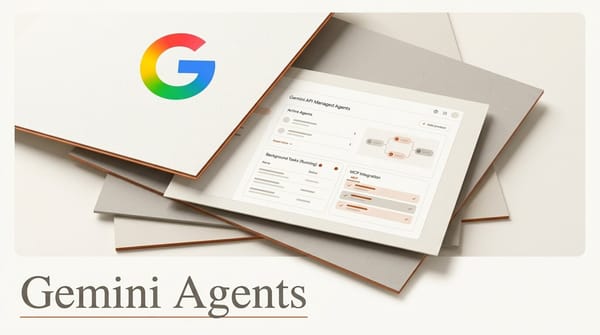Gemini API Managed Agents Add Background Tasks, MCP