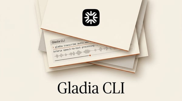 Gladia CLI: Solaria Speech-to-Text From Your Terminal
