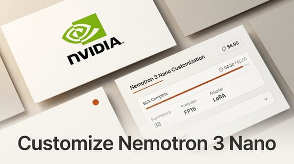 Customize NVIDIA Nemotron 3 Nano in Minutes