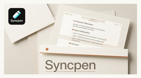Syncpen: The Markdown App Your AI Agents Write Into