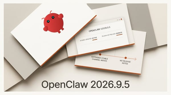 OpenClaw 2026.9.5: Big Release, Dark Stable Channel