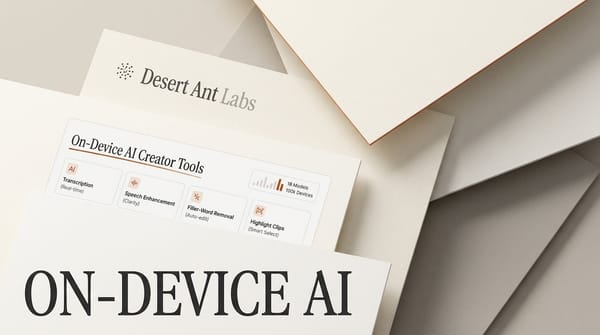 Desert Ant Labs: 18 On-Device AI Models for Creators